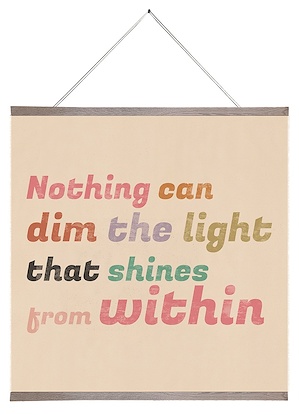 24 x 24 Nothing Can Dim the Light that Shines Your Within (SCA)